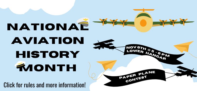 National Aviation History Month Paper Airplane contest. Click for more information!