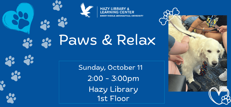 Hazy Library Paws and Relax on Sunday, October 11 from 2:00 pm - 3:00 pm.  First floor of Hazy Library.