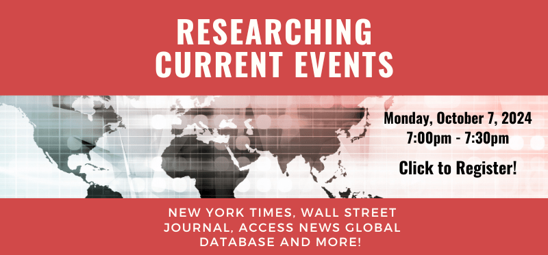 Researching Current Events Research workshop Click for more information