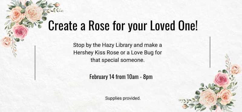 Valentine's Day Create a Rose 10 am - 8 pm Event Banner 